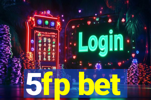 5fp bet